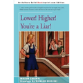 Lower! Higher! You're a Liar!