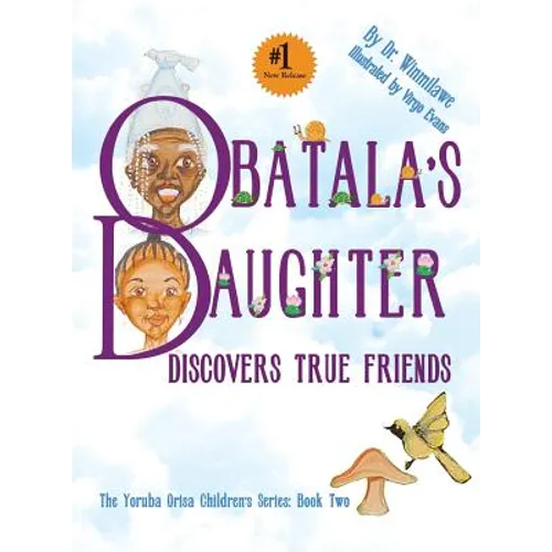 Obatala's Daughter Discovers True Friends