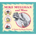 Mike Mulligan and More: A Virginia Lee Burton Treasury