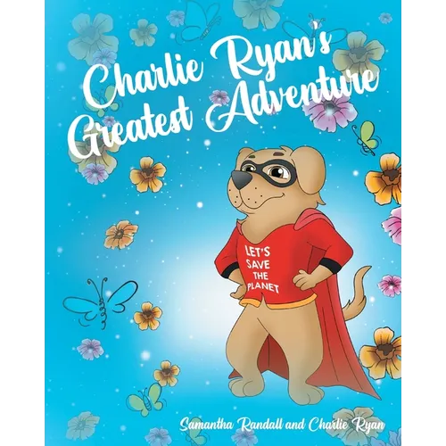 Charlie Ryan's Greatest Adventure