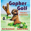 Gopher Golf: A Wordless Picture Book