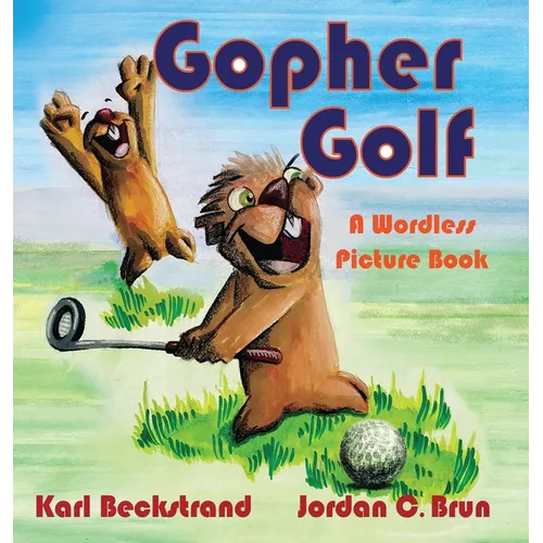 Gopher Golf: A Wordless Picture Book