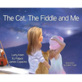 The Cat The Fiddle and Me: A Magical Songbook Journey