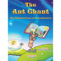 The Ant Chant the magical power of determination: award-winning book and recipient of the prestigious Mom's Choice Award