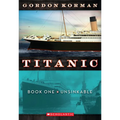 Unsinkable (Titanic, Book 1): Volume 1