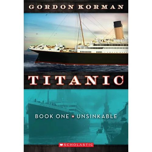 Unsinkable (Titanic, Book 1): Volume 1