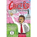 Charlie Red Goes to Work (Grade 1): Inspired by the life of Dr. Charles R. Drew