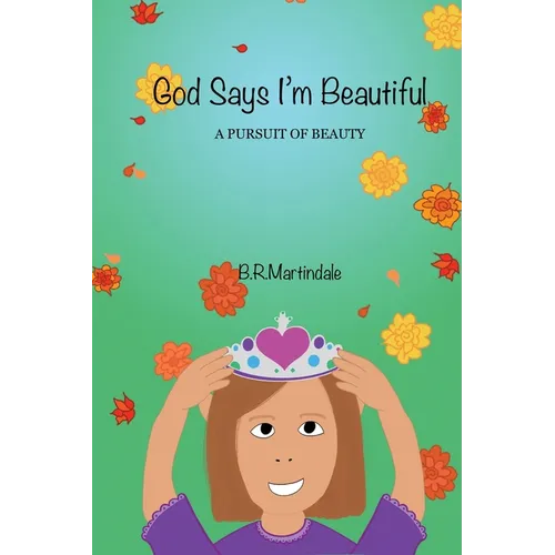 God Says I'm Beautiful: A Pursuit of Beauty