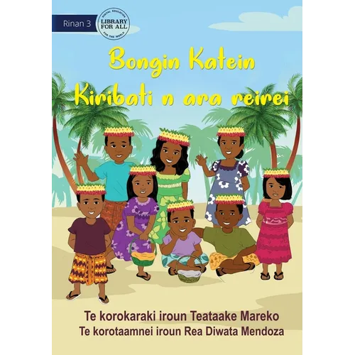Cultural Day at School - Bongin Katein Kiribati n ara reirei (Te Kiribati)