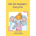 Ellie the Elephant's Lucky Arm