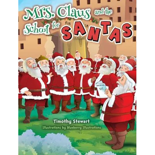 Mrs. Claus and the School for Santas