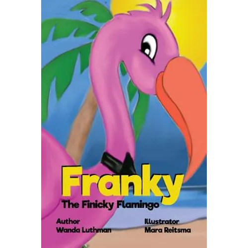 Franky the Finicky Flamingo