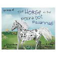 The Horse in the Polka Dot Pajamas: Life lesson #1
