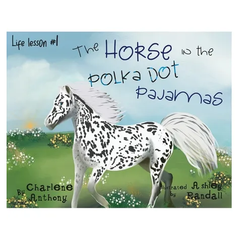 The Horse in the Polka Dot Pajamas: Life lesson #1