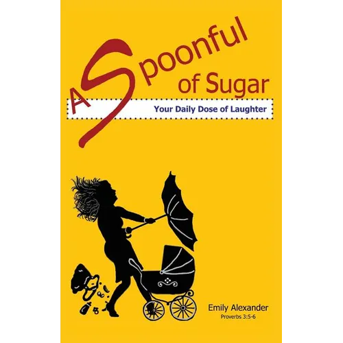 A Spoonful of Sugar (Your Daily Dose of Laughter)