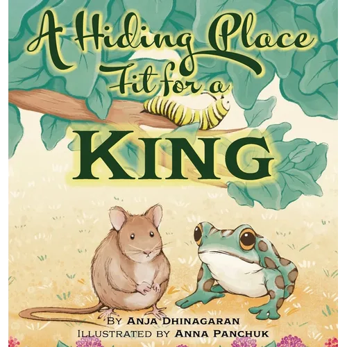 A Hiding Place Fit for a King