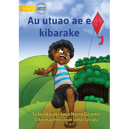 My Flying Kite - Au utuao ae e kibarake (Te Kiribati)