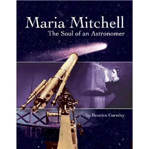 Maria Mitchell: The Soul of an Astonomer