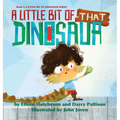 A Little Bit of That Dinosaur