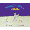 Beatrix the Bunny: Learns to Be Focused and Kind