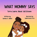 What Mommy Says: Terra Learns About Self-Esteem