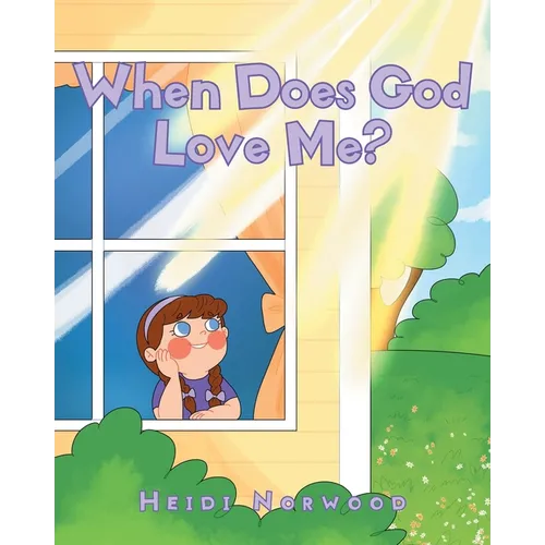 When Does God Love Me?