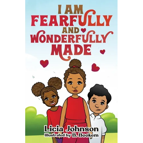 I Am Fearfully & Wonderfully Made