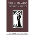 The Man Who Dared a King
