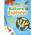 Nature Explorer: Get Outside, Observe, and Discover the Natural World