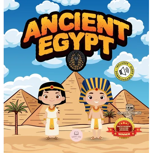 Ancient Egypt for Kids: Learn About Pyramids, Mummies, Pharaohs, Gods, and More!