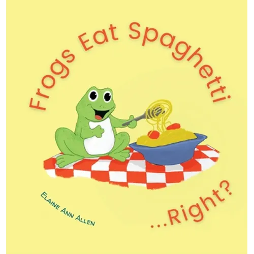 Frogs Eat Spaghetti...Right?