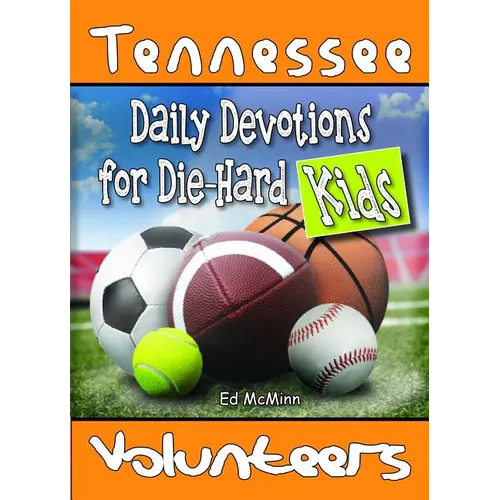 Daily Devotions for Die-Hard Kids Tennessee Volunteers