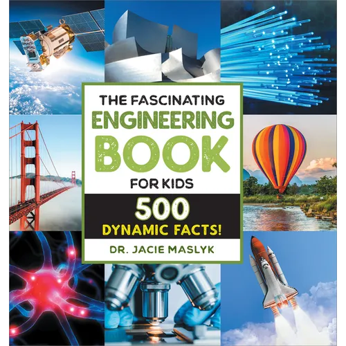 The Fascinating Engineering Book for Kids: 500 Dynamic Facts!