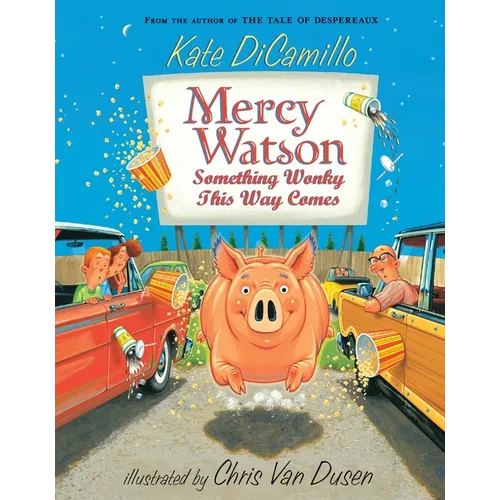 Mercy Watson: Something Wonky This Way Comes: (A Funny and Heartwarming Chapter Book about a Lovable, Toast-Eating Pig - Perfect for Early Readers and