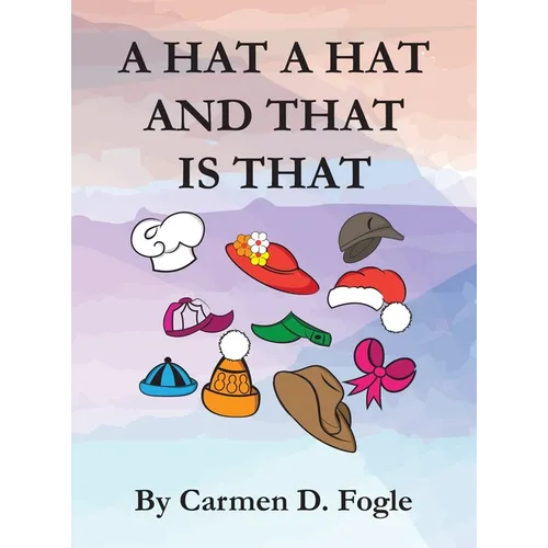 A Hat A Hat And That Is That
