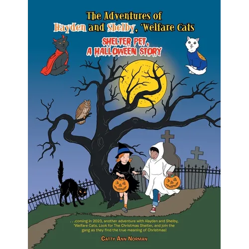 The Adventures of Hayden and Shelby, 'Welfare Cats: Shelter Pet, A Halloween Story