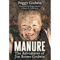 Manure: The Adventures of Jim Brown Godwin