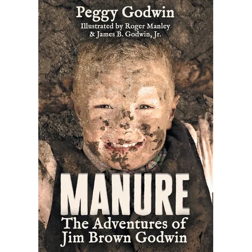 Manure: The Adventures of Jim Brown Godwin