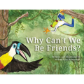 Why Can't We Be Friends