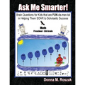 Ask Me Smarter! Math: Brain Questions for Kids that are FUN-da-men-tal in Helping Them SOAR to Scholastic Success Preschool - 5th Grade