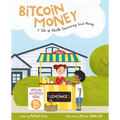 Bitcoin Money: A Tale of Bitville Discovering Good Money