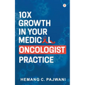 10X Growth in Your Medical Oncologist Practice