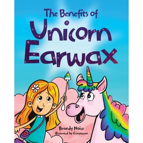 The Benefits of Unicorn Earwax