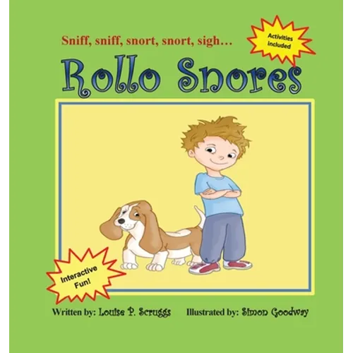 Rollo Snores: Sniff, sniff...snort, snort...sigh