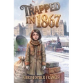 Trapped in 1867
