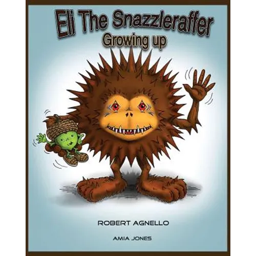 Eli The Snazzleraffer-Growing Up.