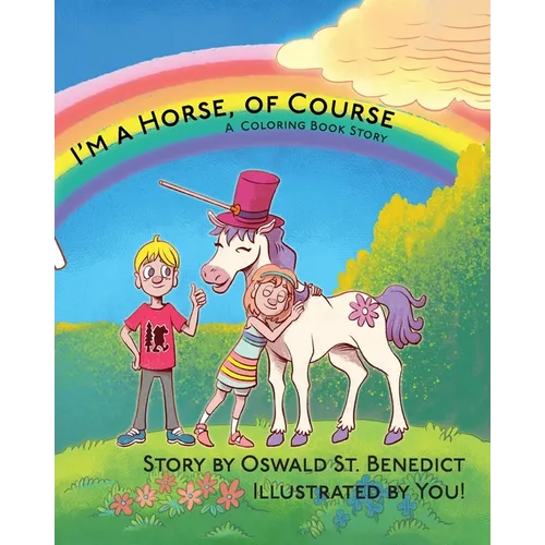 I'm a Horse, of Course: A Coloring Book Story