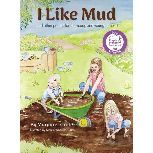 I Like Mud: and other poems for the young and young-at-heart