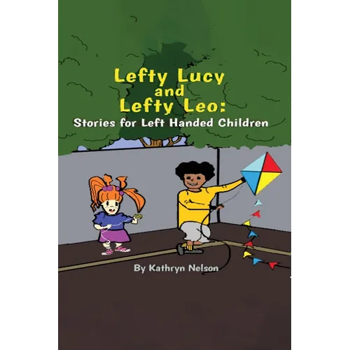 Lefty Lucy and Lefty Leo: Stories for Left Handed Children