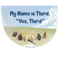 My Name is Third, "Yes, Third"